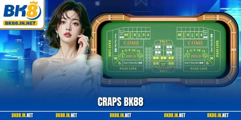 Craps BK88 – Trò Xúc Xắc Kịch Tính, Bí Quyết Thắng Lớn